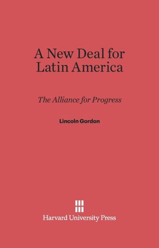 A New Deal for Latin America: The Alliance for Progress