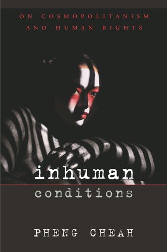Inhuman Conditions: On Cosmopolitanism and Human Rights