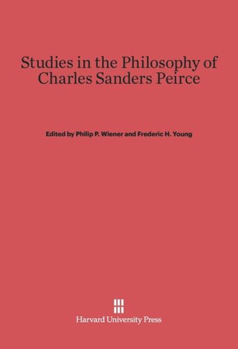 Studies in the Philosophy of Charles Sanders Peirce
