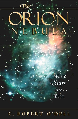 The Orion Nebula: Where Stars Are Born