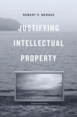 Justifying Intellectual Property
