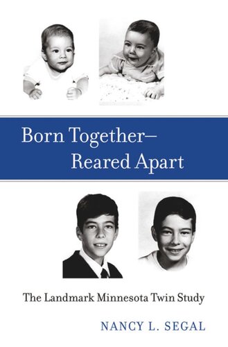 Born Together—Reared Apart: The Landmark Minnesota Twin Study