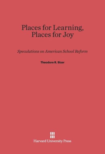 Places for Learning, Places for Joy: Speculations on American School Reform