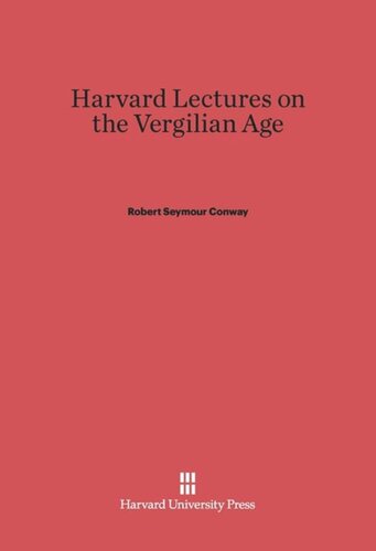 Harvard Lectures on the Vergilian Age