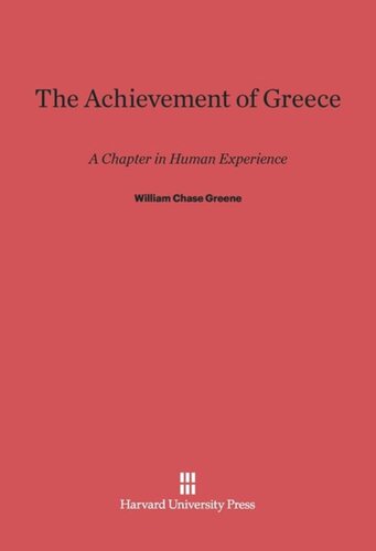 The Achievement of Greece: A Chapter In Human Experience