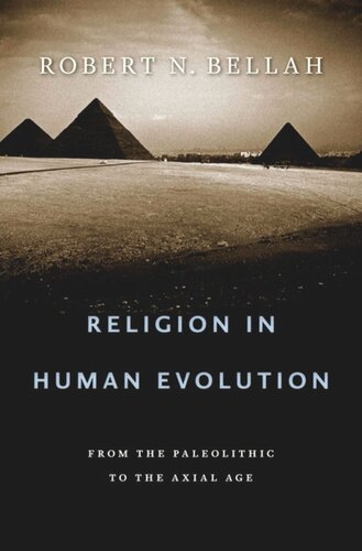 Religion in Human Evolution: From the Paleolithic to the Axial Age