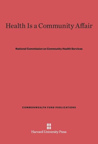 Health Is a Community Affair: Report of the National Commission on Community Health Services