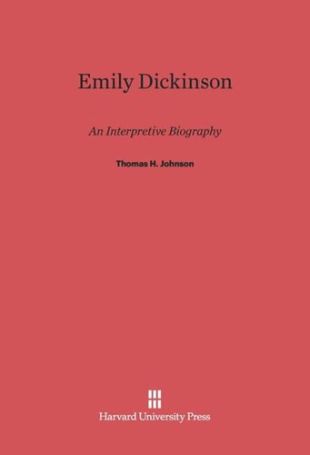 Emily Dickinson: An Interpretive Biography