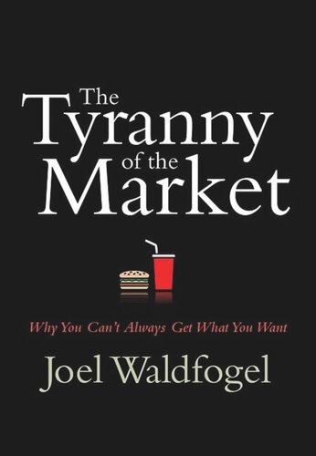 The Tyranny of the Market: Why You Can’t Always Get What You Want