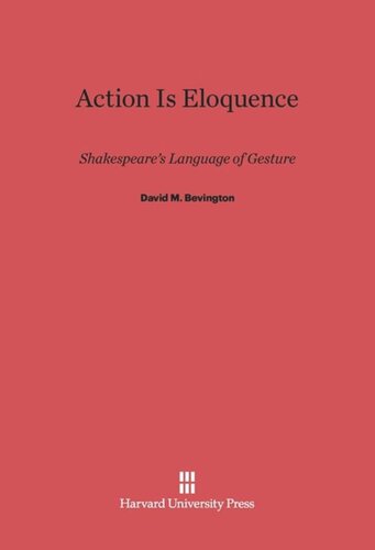 Action Is Eloquence: Shakespeare’s Language of Gesture
