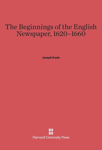 The Beginnings of the English Newspaper, 1620–1660