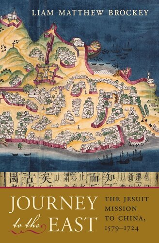Journey to the East: The Jesuit Mission to China, 1579–1724