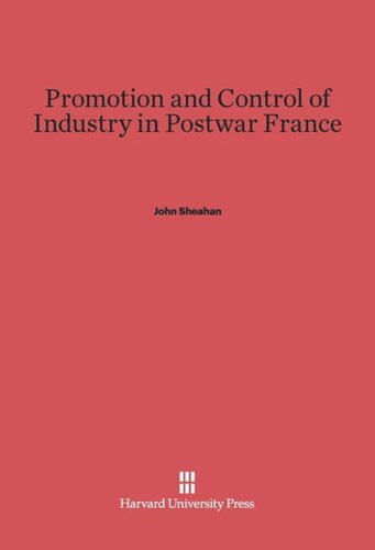 Promotion and Control of Industry in Postwar France