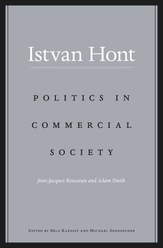 Politics in Commercial Society: Jean-Jacques Rousseau and Adam Smith