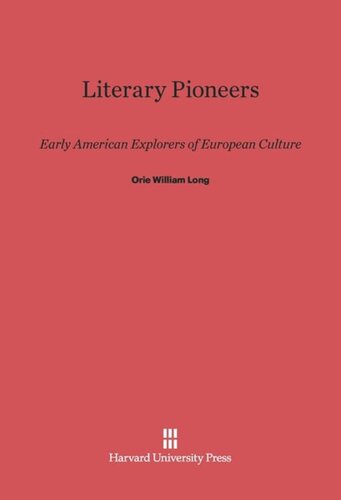 Literary Pioneers: Early American Explorers of European Culture