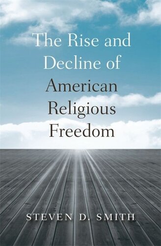 The Rise and Decline of American Religious Freedom
