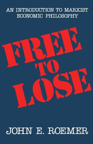 Free to Lose: An Introduction to Marxist Economic Philosophy