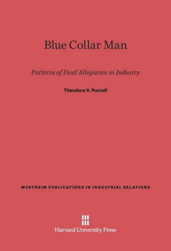 Blue Collar Man: Patterns of Dual Allegiance in Industry