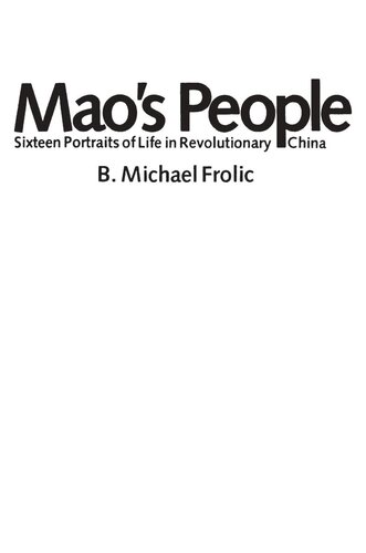 Mao’s People: Sixteen Portraits of Life in Revolutionary China