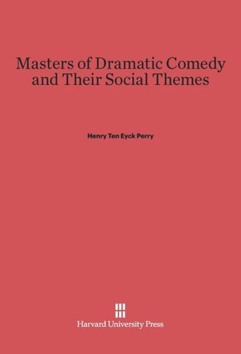 Masters of Dramatic Comedy and their Social Themes