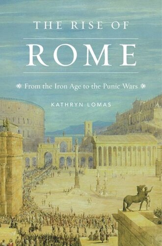 The Rise of Rome: From the Iron Age to the Punic Wars