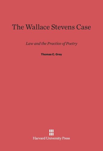 The Wallace Stevens Case: Law and the Practice of Poetry