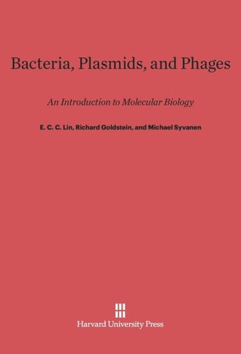 Bacteria, Plasmids, and Phages: An Introduction to Molecular Biology