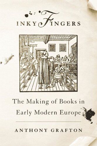 Inky Fingers: The Making of Books in Early Modern Europe