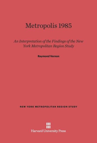 Metropolis 1985: An Interpretation of the Findings of the New York Metropolitan Region Study