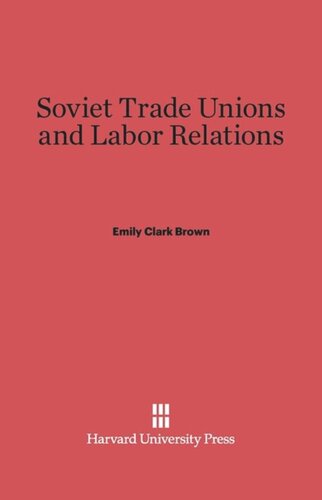 Soviet Trade Unions and Labor Relations