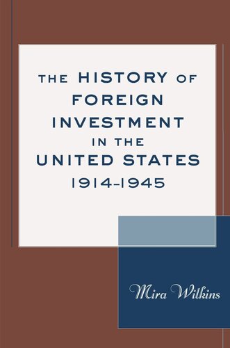 The History of Foreign Investment in the United States, 1914–1945