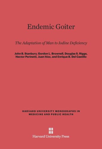 Endemic Goiter: The Adaptation of Man to Iodine Deficiency