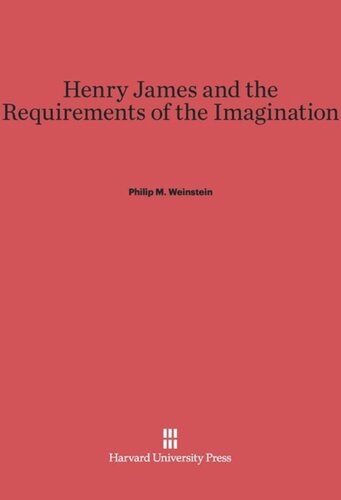 Henry James and the Requirements of the Imagination