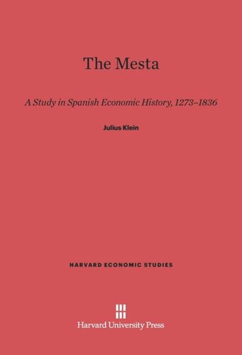 The Mesta: A Study in Spanish Economic History, 1273–1836