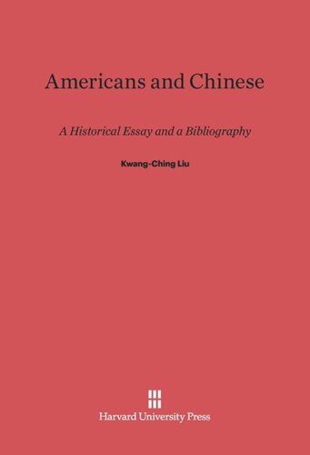 Americans and Chinese: A Historical Essay and a Bibliography