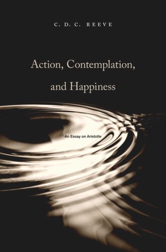 Action, Contemplation, and Happiness: An Essay on Aristotle