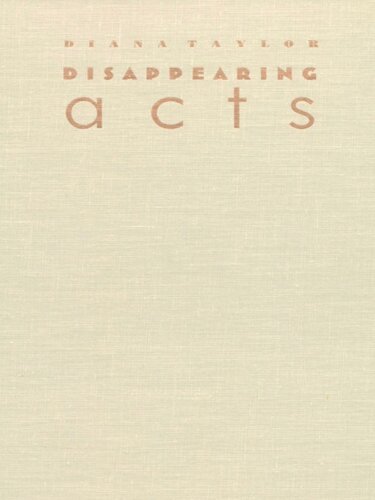 Disappearing Acts: Spectacles of Gender and Nationalism in Argentina's 