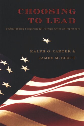 Choosing to Lead: Understanding Congressional Foreign Policy Entrepreneurs