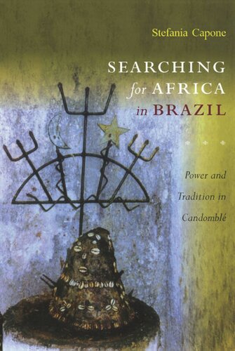 Searching for Africa in Brazil: Power and Tradition in Candomblé