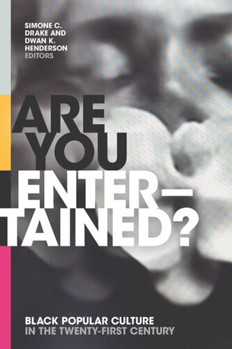 Are You Entertained?: Black Popular Culture in the Twenty-First Century