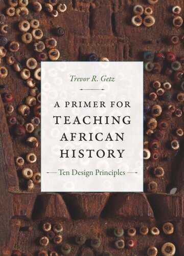 A Primer for Teaching African History: Ten Design Principles