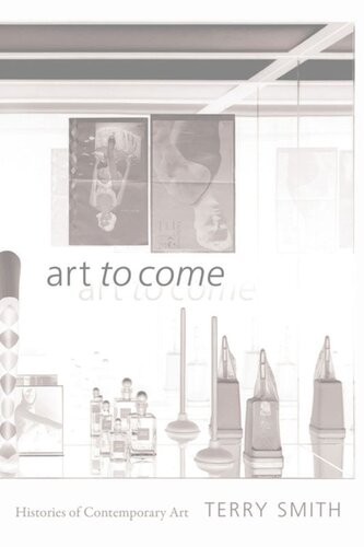 Art to Come: Histories of Contemporary Art