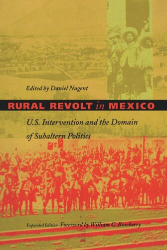 Rural Revolt in Mexico: U.S. Intervention and the Domain of Subaltern Politics