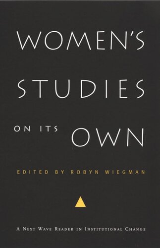 Women's Studies on Its Own: A Next Wave Reader in Institutional Change