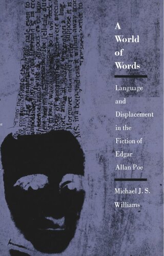 A World of Words: Language and Displacement in the Fiction of Edgar Allan Poe