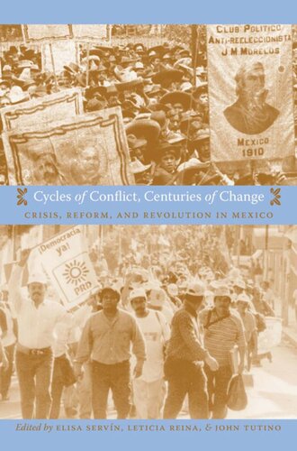 Cycles of Conflict, Centuries of Change: Crisis, Reform, and Revolution in Mexico