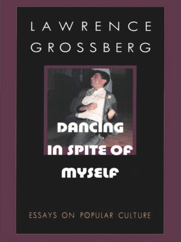 Dancing in Spite of Myself: Essays on Popular Culture