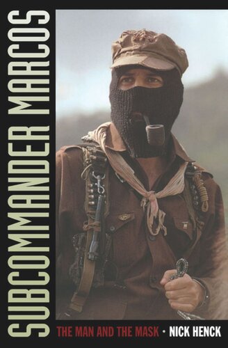 Subcommander Marcos: The Man and the Mask