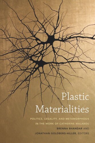 Plastic Materialities: Politics, Legality, and Metamorphosis in the Work of Catherine Malabou