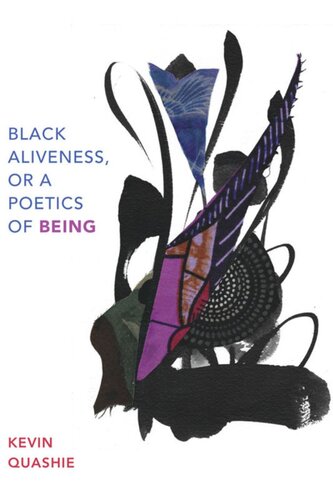 Black Aliveness, or A Poetics of Being